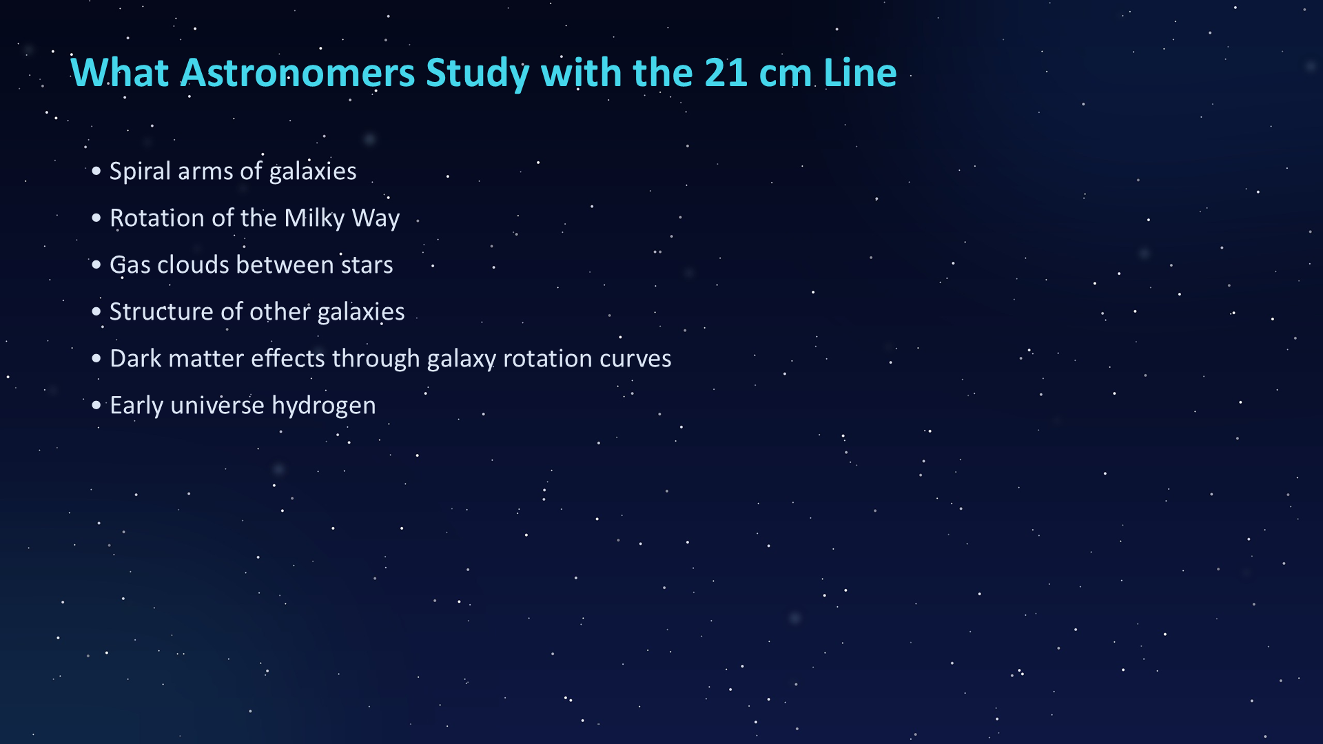 Original PowerPoint slide 023: What Astronomers Study with the 21 cm Line