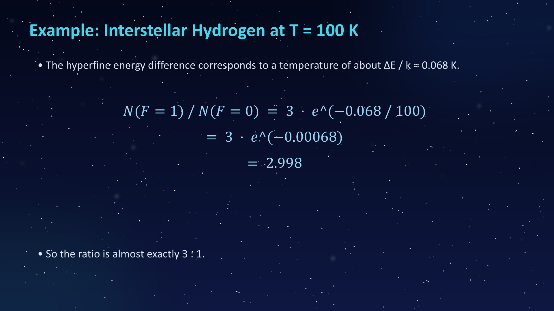 Original PowerPoint slide 029: Example: Interstellar Hydrogen at T = 100 K